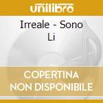 Irreale - Sono Li cd