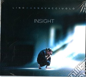 Lino Cannavacciuolo - Insight cd musicale di Lino Cannavacciuolo