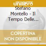 Stefano Montello - Il Tempo Delle Erbacce cd musicale