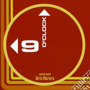 9 O'Clock Feat. Airto Moreira - S9 O'Clock cd musicale di 9 O'CLOCK