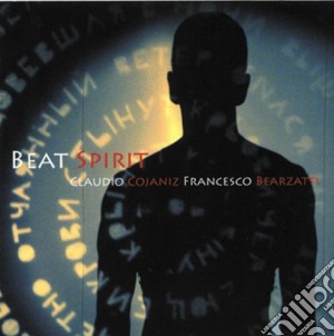 Claudio Cojaniz / Francesco Bearzatti - Beat Spirit cd musicale di COJANIZ CLAUDIO-BEARZATTI FRAN