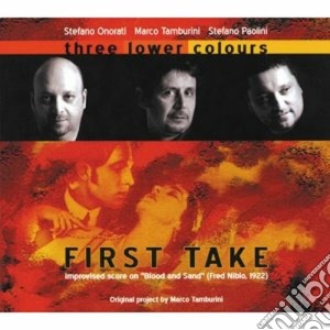 S. Onorati / M. Tamburini / S. Paolini - First Take cd musicale di S.onorati/m.tamburin