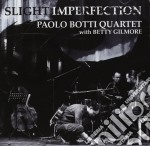 Paolo Botti Quartet / Betty Gilmore - Slight Imperfection