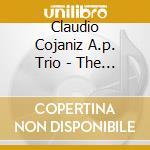 Claudio Cojaniz A.p. Trio - The Heart Of The Universe cd musicale di Claudio cojaniz a.p.