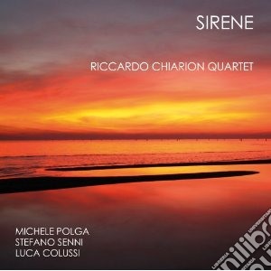Riccardo Chiarion Quartet - Sirene cd musicale di Riccardo Chiarion Quartet