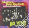 Bebo Best & Nossa Alma Canta - Ao Vivo @ Il Parco cd