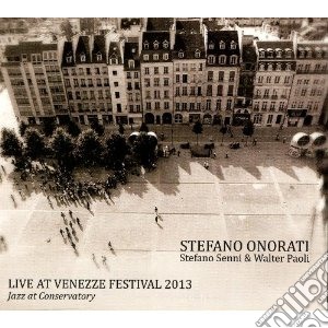 Stefano Onorati - Live At Venezze Festival cd musicale di Onorati Stefano
