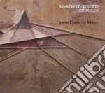 Marcello Benetti - From East To West