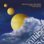 Nicola Dal Bo Trio - Bad Vibes