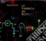 Paolo Botti - La Fabbrica Dei Botti cd