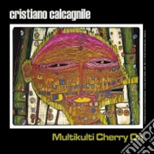 Cristiano Calcagnile - Multikulti Cherry On cd musicale di Cristiano Calcagnile