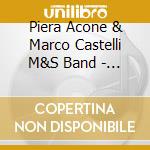 Piera Acone & Marco Castelli M&S Band - La Bicyclette cd musicale di Piera Acone & Marco Castelli M&S Band