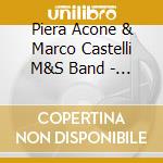 Piera Acone & Marco Castelli M&S Band - La Bicyclette cd