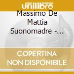 Massimo De Mattia Suonomadre - Ethnoshock! cd musicale di Massimo De Mattia Suonomadre
