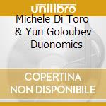 Michele Di Toro & Yuri Goloubev - Duonomics cd
