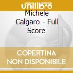 Michele Calgaro - Full Score cd