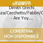 Dimitri Grechi Espinoza/Cecchetto/Fabbri/Onorati - Are Yoy Standard? cd musicale