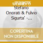 Stefano Onorati & Fulvio Sigurta' - Extended Singularity cd musicale