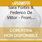 Sara Fortini & Federico De Vittor - From A Window cd