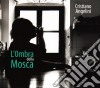 Cristiano Angelini - L'ombra Della Mosca cd