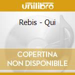 Rebis - Qui cd