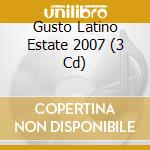 Gusto Latino Estate 2007 (3 Cd) cd