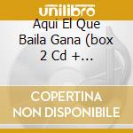 Aqui El Que Baila Gana (box 2 Cd + Dvd) cd musicale di VAN VAN
