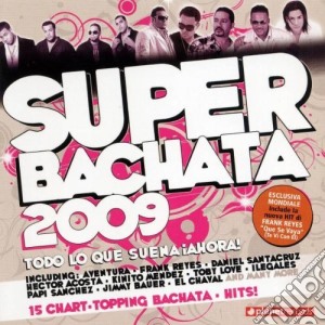 Super Bachata 2009 / Various cd musicale di ARTISTI VARI