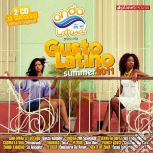 Gusto Latino Estate 2011 (2 Cd) cd musicale di Artisti Vari