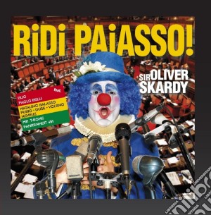Sir Oliver Skardy - Ridi Paiasso! cd musicale di Skardy sir oliver