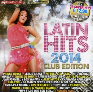 Latin Hits 2014 - Club Edition / Various cd musicale di Latin Hits 2014