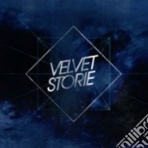 Velvet - Storie cd musicale di Velvet