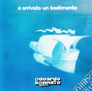 Edoardo Bennato - E Arrivato Un Bastimento cd musicale di Edoardo Bennato