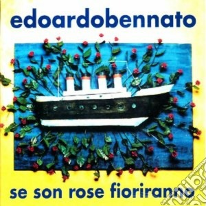 Edoardo Bennato - Se Son Rose Fioriranno cd musicale di Edoardo Bennato