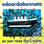 Edoardo Bennato - Se Son Rose Fioriranno cd