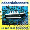Edoardo Bennato - Se Son Rose Fioriranno cd