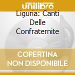 Liguria: Canti Delle Confraternite cd