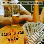 Pozzo Di San Patrizio (Il) - Hard Folk Cafe' cd