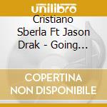 Cristiano Sberla Ft Jason Drak - Going Crazy (Cd Single)