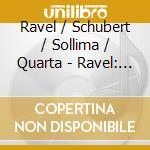 Ravel / Schubert / Sollima / Quarta - Ravel: Son For Violin & Cello / Schubert: String cd