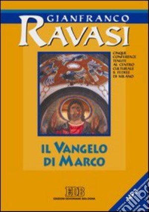 Vangelo di Marco (Il) cd musicale di Ravasi Gianfranco