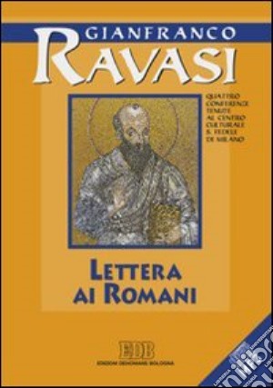 Lettera ai romani. Con CD Audio formato MP3 cd musicale di Ravasi Gianfranco