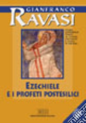 Ezechiele e i profeti postesilici cd musicale di Ravasi Gianfranco