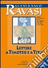 Lettere a Timoteo e a Tito cd musicale di Ravasi Gianfranco