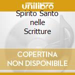 Spirito Santo nelle Scritture cd