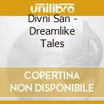 Divni San - Dreamlike Tales cd