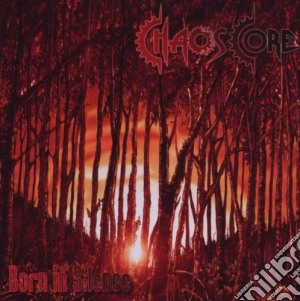 Chaos Core - Born In Silence cd musicale di CHAOS CORE