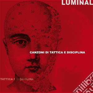 Luminal - Canzoni Di Tattica E Disciplina cd musicale di LUMINAL