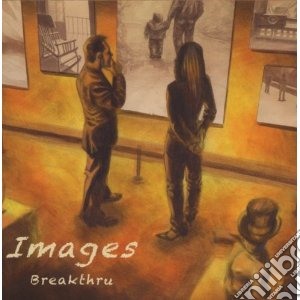 Breakthru - Images cd musicale di Breakthru