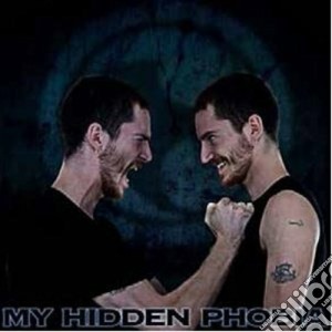 My Hidden Phobia - My Hidden Phobia cd musicale di My hidden phobia